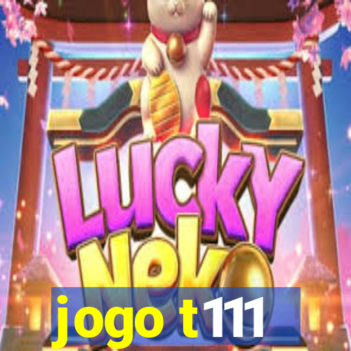 jogo t111